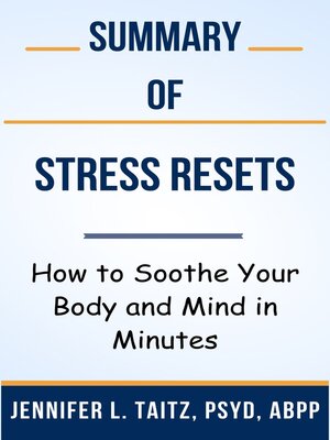 cover image of Summary of Stress Resets How to Soothe Your Body and Mind in Minutes  by  Jennifer L. Taitz, PsyD, ABPP